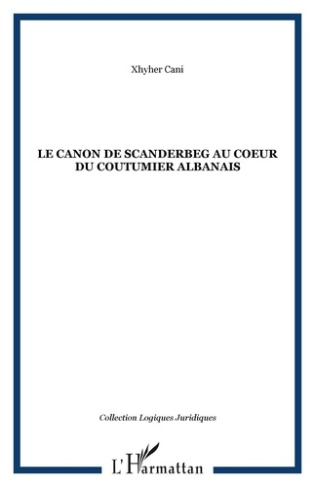 Le canon de Scanderbeg au coeur du coutumier albanais