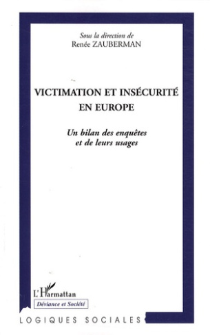 Victimation et insécurité en Europe. Un bilan des enquêtes et de leurs usages