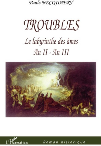 Troubles - Le labyrinthe des âmes. An II-An III