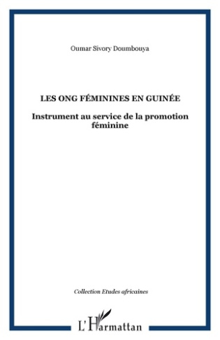 Les ONG féminines en Guinée. Instrument au service de la promotion féminine