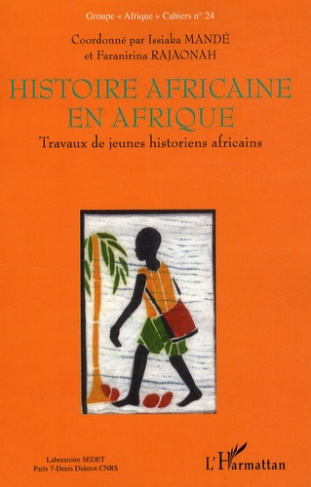 Cahier Groupe "Afrique Noire" N° 24 : Histoire africaine en Afrique. Travaux de jeunes historiens af