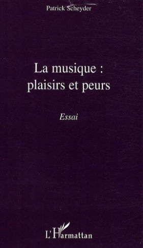 La musique : plaisirs et peurs