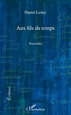 Aux fils du temps. Nouvelles