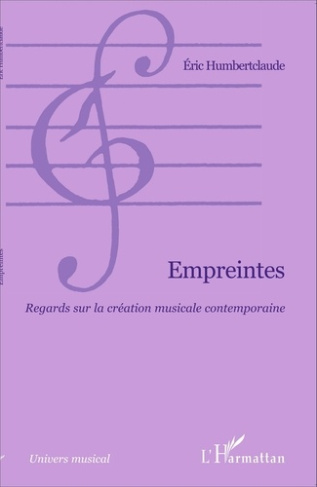 Empreintes. Regards sur la création musicale contemporaine