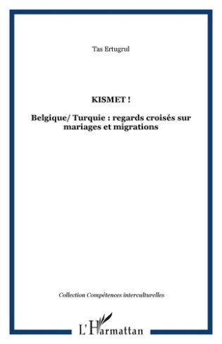 Kismet ! Belgique/Turquie : regards croisés sur mariages et migrations