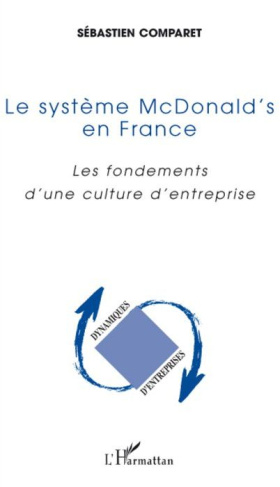 Le système McDonald's en France. Les fondements d'une culture d'entreprise