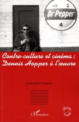 Contre-culture et cinéma: Dennis Hopper à l'oeuvre