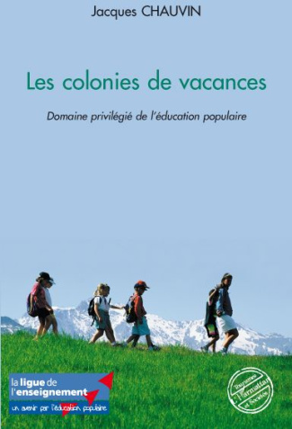 Les colonies de vacances. Domaine privilégié de l'éducation populaire