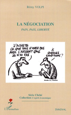 La négociation. Pain, paix, liberté