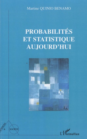 Probabilités et statistique aujourd'hui. Edition 2009