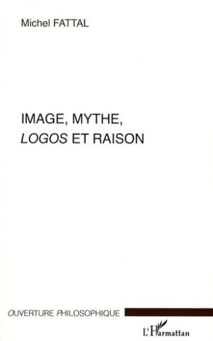 Image, Mythe, Logos et Raison