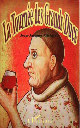 La tournée des grands ducs. La Bourgogne revisitée de façon humoristique