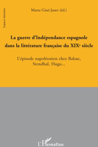 La guerre d'Indépendance espagnole dans la littérature française du XIXe siècle. L'épisode napoléoni