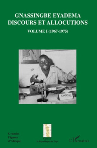 Gnassingbe Eyadema, Discours et allocutions. Volume 1, 1967-1975