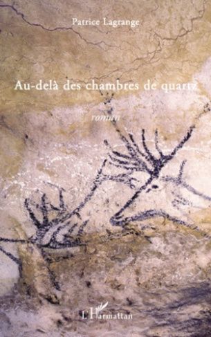 Au-delà des chambres de quartz. Roman