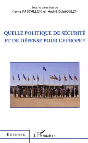 Quelle politique de sécurité et de défense pour l'Europe ?