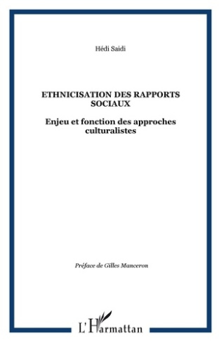 Ethnicisation des rapports sociaux. Enjeu et fonction des approches culturalistes