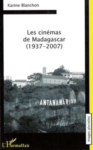 Les cinémas de Madagascar (1937-2007)