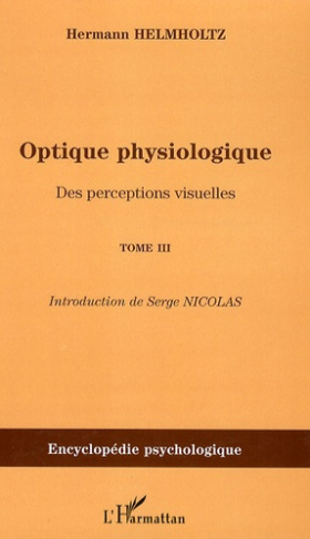 Optique physiologique. Tome 3, Des perceptions visuelles (1866-1867)