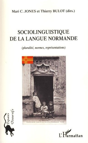 Sociolinguistique de la langue normande. (Pluralité, normes, représentations)