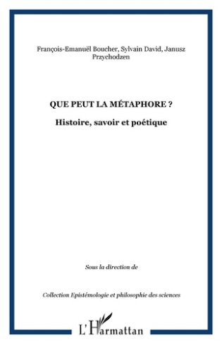 Que peut la métaphore ? Histoire, savoir et poétique
