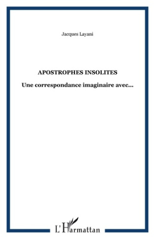 Apostrophes insolites. Une correspondance imaginaire avec...
