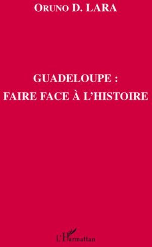 Guadeloupe : faire face à l'histoire