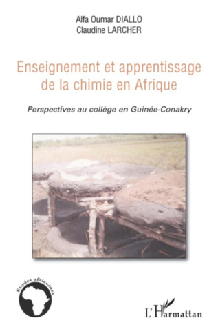 Enseignement et apprentissage de la chimie en Afrique. Perspectives au collège en Guinée-Conakry