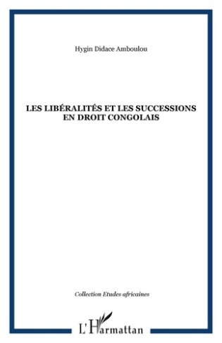 Les libéralités et les successions en droit congolais
