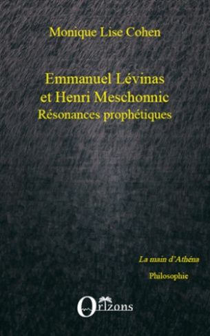 Emmanuel Lévinas et Henri Meschonnic Résonances prophétiques. Suivi d'un Hommage à Henri Meschonnic