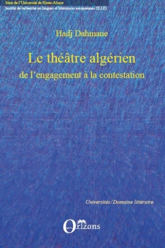 Le théâtre algérien : de l'engagement à la contestation