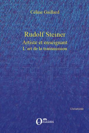 Rudolf Steiner artiste et enseignant. L'art de la transmission