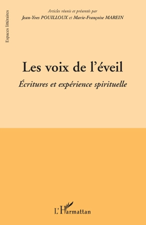 Les voix de l'éveil. Ecritures et expérience spirituelle - Actes du colloque de Pau 26-27 janvier 20