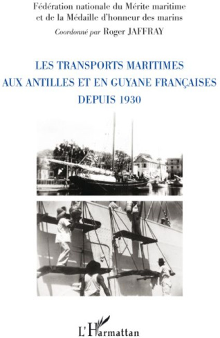Les transports maritimes aux Antilles et en Guyane françaises depuis 1930