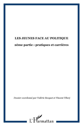Agora Débats/Jeunesse N° 52/2009 (2) : Les jeunes face au politique. 2e partie : pratiques et carriè