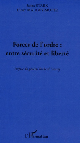 Forces de l'ordre : entre sécurité et liberté