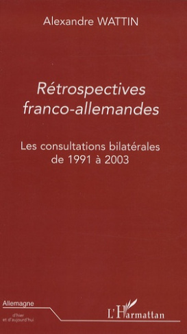 Rétrospectives franco-allemandes. Les consultations bilatérales de 1991-2003