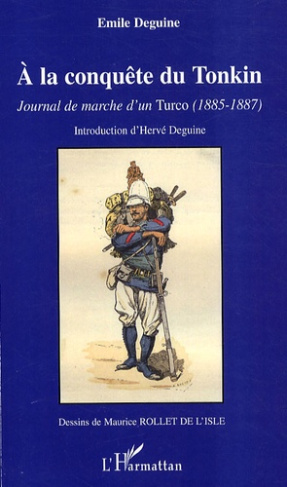 A la conquête du Tonkin. Journal de marche d'un Turco (1885-1887)