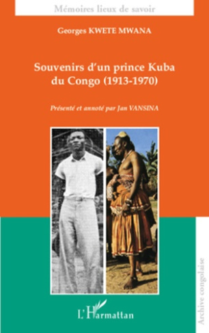 Souvenirs d'un prince Kuba du Congo (1913-1970)