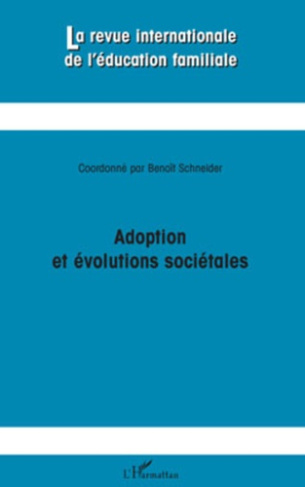 La revue internationale de l'éducation familiale N° 25, 2009 : Adoption et évolutions sociétales