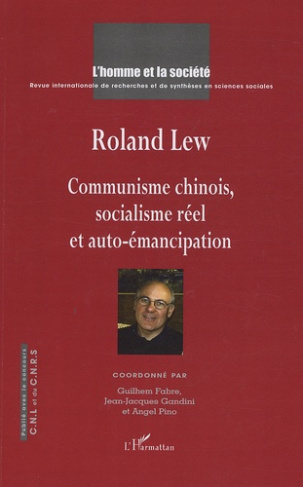 L'Homme et la Société N° 172-173, 2009 : Communisme chinois, socialisme réel et auto-émancipation