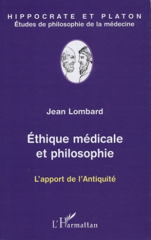 Ethique médicale et philosophie. L'apport de l'Antiquité