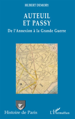 Auteuil et Passy. De l'annexion à la Grande Guerre