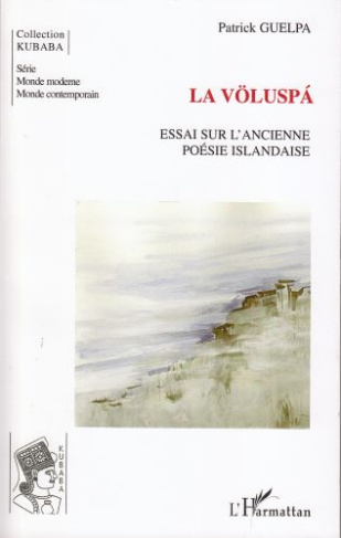 La Völuspa. Essai sur l'ancienne poésie islandaise