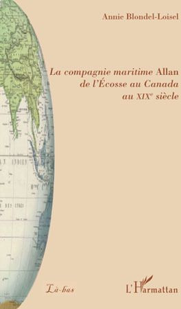 La compagnie maritime Allan : de l'Ecosse au Canada au XIXe siècle