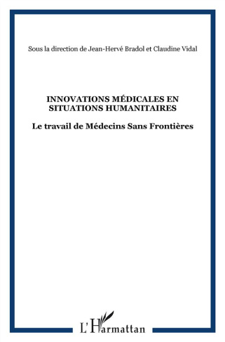 Innovations médicales en situations humanitaires. Le travail de Médecins Sans Frontières