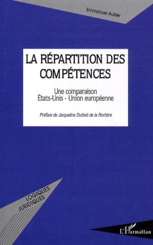 La répartition des compétences. Une comparaison Etats-Unis - Union européenne