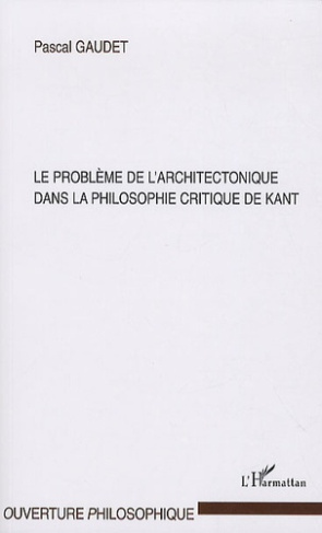 Le problème de l'architectectonique dans la philosophie critique de Kant