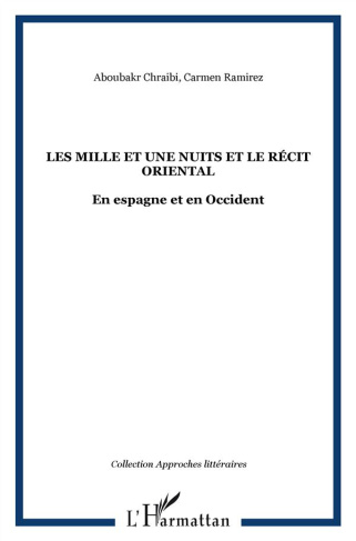 Les Mille et une nuits et le récit oriental. En Espagne et en Occident