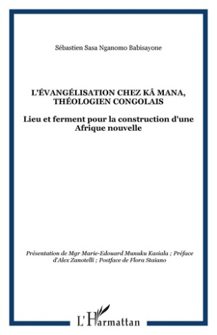 L'évangélisation chez Kä Mana, théologien congolais. Lieu et ferment pour la construction d'une Afri